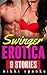 Swinger Erotica - 9 Stories