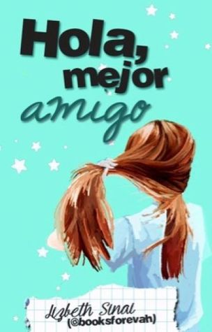Hola, mejor amigo
