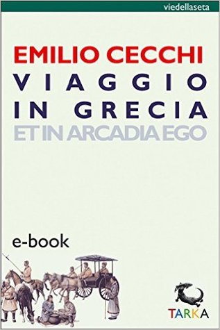 Viaggio in Grecia: Et in Arcadia ego