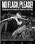 No Flash, Please!: Undergro...