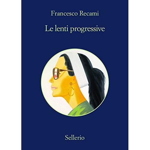 Le lenti progressive by Francesco Recami