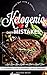 Ketogenic Diet Mistakes: Must Know Keto Mistakes and How to Avoid Them (Eat Your Way Lean & Healthy)