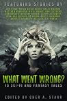 What Went Wrong? (Legendary Stories, #1)