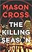 The Killing Season by Mason Cross The Killing Season by Mason Cross