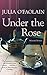 Under the Rose: Selected St...