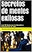 Secretos de mentes exitosas: Las 10 llaves que te llevarán a transformar tu vida (Spanish Edition)
