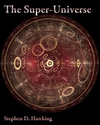 The Super-Universe (Kindle Edition)