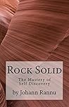 Rock Solid: The Mastery of Self Discovery