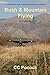 Bush & Mountain Flying: A c...