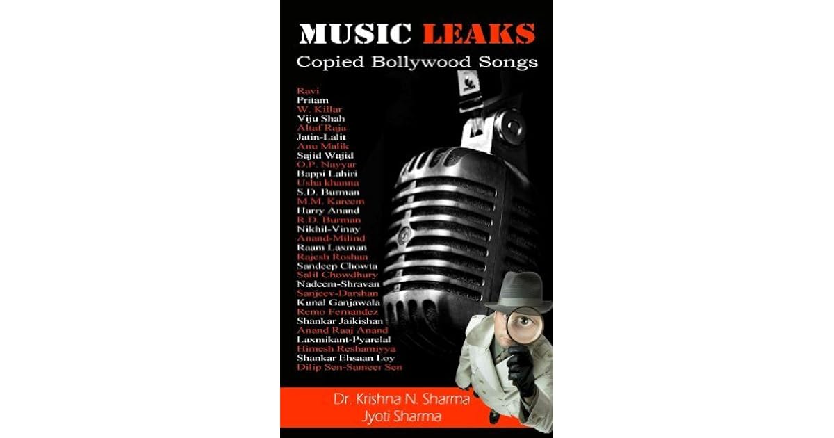 Music Leaks Copied Bollywood Songs By Krishna N Sharma If you study the experiments he has done. goodreads