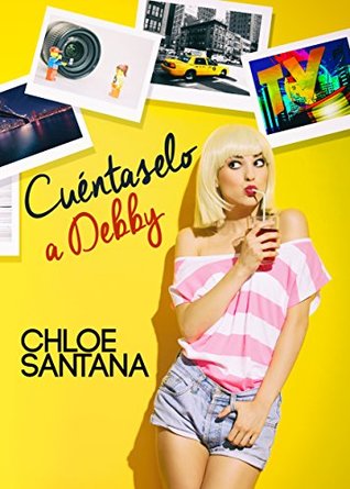 Cuéntaselo a Debby (Spanish Edition)