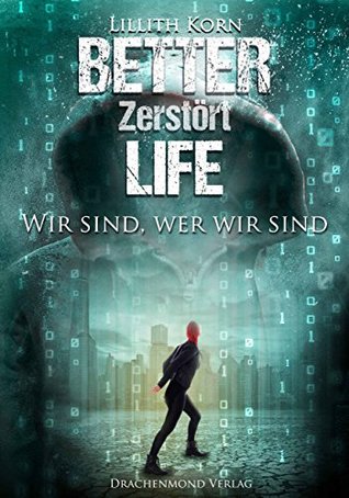 Zerstört (Better Life, #2)