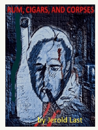 Rum, Cigars, and Corpses (Roger and Suzanne mysteries, #13)