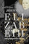 Elizabeth: The La...