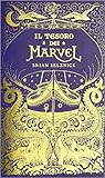 Il tesoro dei Marvel by Brian Selznick