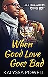 When Good Love Goes Bad