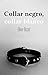 Collar negro, collar blanco (Trilogía Collar Negro #1)