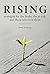 Rising: Strategies for the Broke, the At-Risk, and Those Who Love Them
