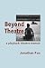 Beyond Theatre: A playback ...