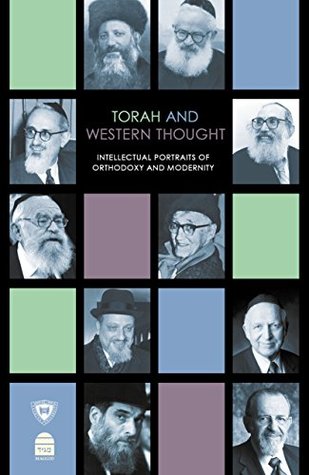 Torah and Western Thought: Intellectual Portraits of Orthodoxy and Modernity (Kindle Edition)