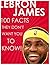 LEBRON JAMES - 100 Facts They Don't Want You To Know!