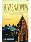 Gyan Publishing House Suvarnadvipa: Ancient Indian Colonies in the Far East (2 Vols.)