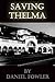 Saving Thelma
