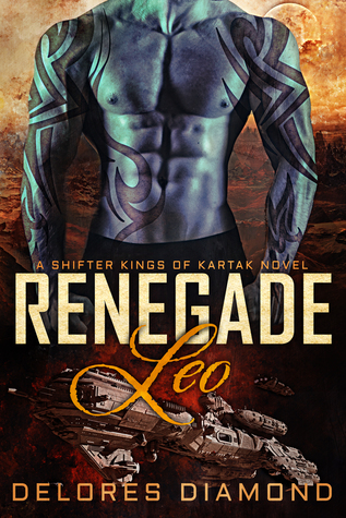 Renegade Leo (Shifter Kings of Kartak, #1)