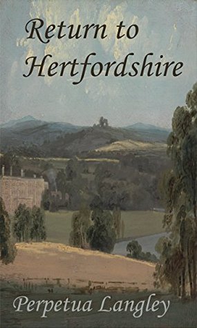 Return to Hertfordshire (The Sweet Regency Romance Series, #4)
