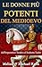 Le donne più potenti del Medioevo: dall'Imperatrice Teodora a Elisabetta Tudor (Italian Edition)