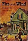 Fire in the Wind by Elizabeth Gillette Baker