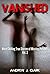 Vanished: More Chilling Tru...