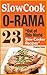 Slow-Cook-O-Rama: 23 Out of This World Slow Cooker Recipes (Overnight Cooking, Crock-Pot, Casseroles)