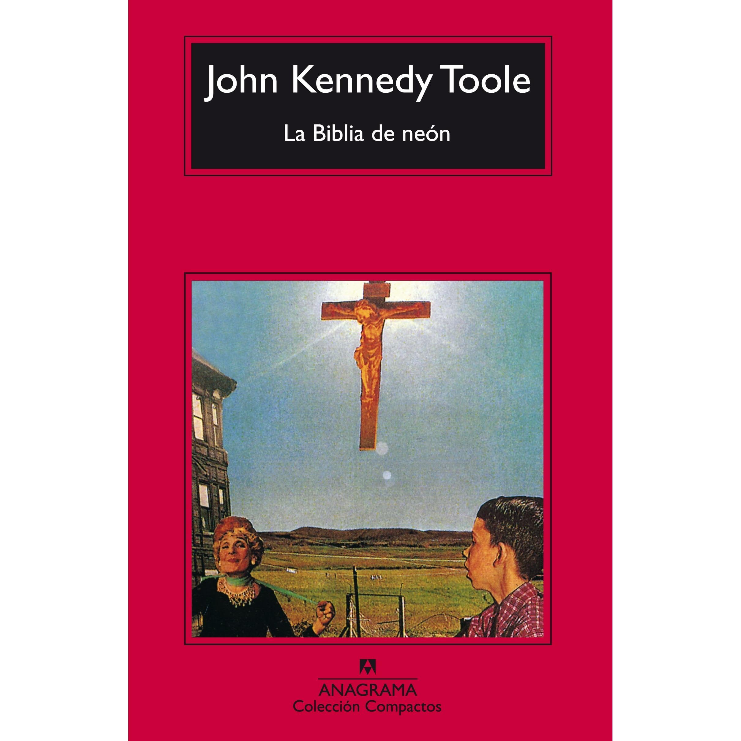 La Biblia de neón by John Kennedy Toole — Reviews, Discussion