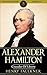 Alexander Hamilton: Crusader Of Liberty - Founding Fathers