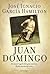 Juan Domingo: El mejor legado del gran escritor. Perón detrás del mito (Spanish Edition)