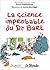 La Science Improbable Du Dr...
