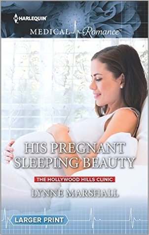 His Pregnant Sleeping Beauty (The Hollywood Hills Clinic #6)