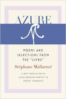 Azure: Poems and Selections from the "Livre" (Paperback)