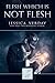 Flesh Which is Not Flesh