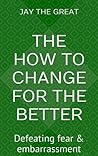 the How to Change for the Better; Chapter Three