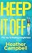 Keep It Off!: The Key to La...