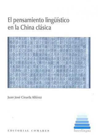 El pensamiento lingüístico en la China clásica