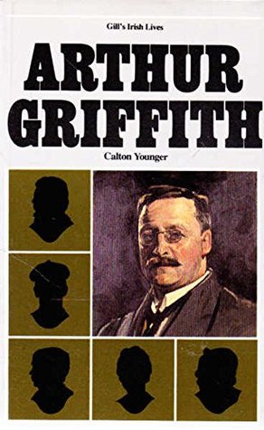 Arthur Griffith (Irish Lives)