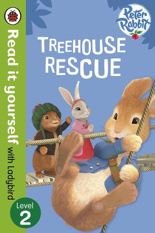 Read It Yourself with Ladybird Peter Rabbit Treehouse Rescue (Paperback)