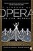 A History of Opera: The Last 400 Years