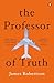 The Professor of Truth