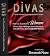 D.I.V.A.S - Driven Individual Visionaries Accomplish Success: How 12 Women turned their MESSage into a MOVEMENT and now share their recipes for success