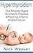 Hyperthyroidism: The Middle Aged Woman's Disease Affecting Infants And Children