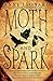 Moth and Spark
